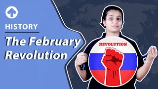 The February Revolution  History [upl. by Cathyleen]