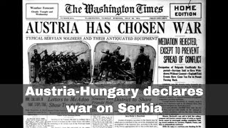 28th July 1914 AustriaHungary declares war on Serbia [upl. by Zeitler]