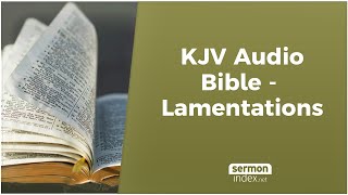 KJV Audio Bible  Lamentations [upl. by Atelokin]