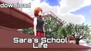 HOW TO DOWNLOAD SARAS SCHOOL LIFE TUTORIAL [upl. by Anoel]