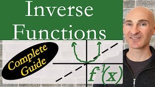 Inverse Functions Complete Guide [upl. by Hafital]