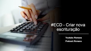 ECD  Criar nova escrituração [upl. by Akiraa]