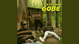 Gobe feat 2Baba [upl. by Adlei]