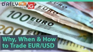 Why When amp How to Trade EURUSD [upl. by Bowles]