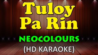 TULOY PA RIN  Neocolours HD Karaoke [upl. by Akihdar]