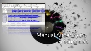 Manual Audacity 6 Frecuencias de sonido [upl. by Seraphim]