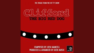 Clifford The Big Red Dog  Main Theme [upl. by Enyrhtac]