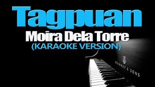 TAGPUAN  Moira Dela Torre KARAOKE VERSION [upl. by Rae]