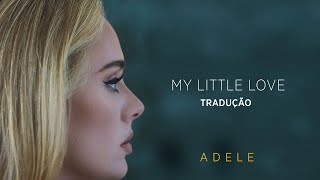 Adele  My Little Love TRADUÇÃOLETRA [upl. by Narbig]