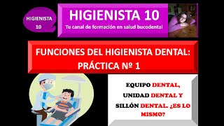 FUNCIONES DEL HIGIENISTA DENTAL PRÁCTICA Nº 1 [upl. by Beal201]