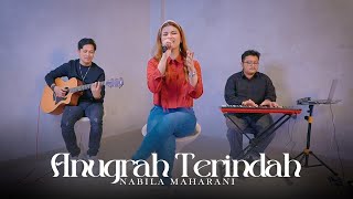 ANUGERAH TERINDAH  ANDMESH Cover Nabila Maharani [upl. by Eibocaj]