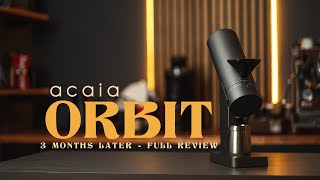 The ACAIA ORBIT  3 Months Later Full Review [upl. by Dublin]