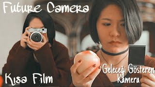 Geleceği Gösteren Fotoğraf Makinesı Kısa Film Future Camera [upl. by Rosella]