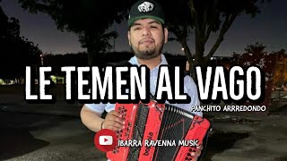 quotLe Temen Al Vagoquot  Panchito Arredondo Audio 2021 [upl. by Htnnek]