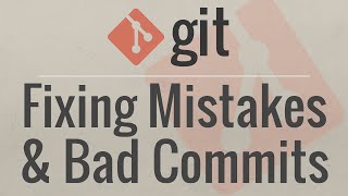 Git Tutorial Fixing Common Mistakes and Undoing Bad Commits [upl. by Gausman912]