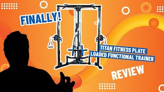 Titan Fitness Plate Loadable Functional Trainer Review [upl. by Barna]