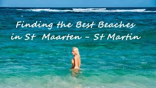 Finding the Best Beaches in St Maarten  St Martin [upl. by Omidyar26]