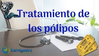 Tratamiento de los pólipos [upl. by Anauqcaj]