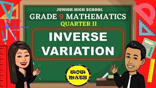 INVERSE VARIATION  GRADE 9 MATHEMATICS Q2 [upl. by Lynnette]