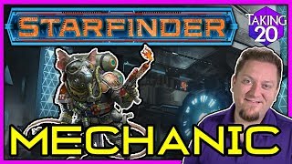 Starfinder Classes Mechanic  How to Play Starfinder  Taking20 [upl. by Zorana]