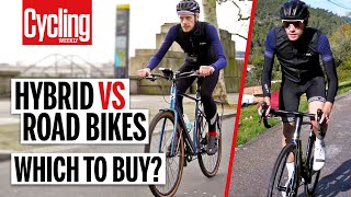 Hybrid Vs Road Bike 5 Key Differences You Need To Know  Cycling Weekly [upl. by Ferdinand656]