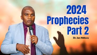 2024 Prophecies PART TWO  Dr Ian Ndlovu [upl. by Selina]