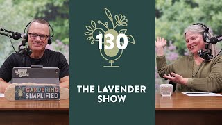 The Lavender Show  130 [upl. by Nwahsem]