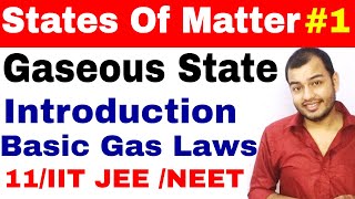 11 chap 5  States Of Matter  Gaseous State 01  Introduction  Basic Gas Laws  IIT JEE NEET [upl. by Templas679]