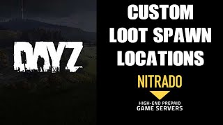 DayZ XML Mod Guide How To Spawn Items amp Loot In Custom Locations Xbox Playstation PC Nitrado Server [upl. by Krusche]