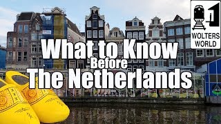 Visit The Netherlands  What to Know Before You Visit The Netherlands [upl. by Nalyt]