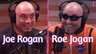 Joe Rogan Meets Roe Jogan I [upl. by Gerianna853]