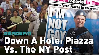 Down A Hole When Mike Piazza Told Everyone He Wasnt Gay [upl. by Janie]