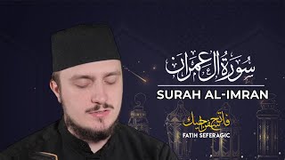 SURAH IMRAN 03  Fatih Seferagic  Ramadan 2020  Quran Recitation w English Translation [upl. by Joana63]