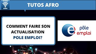 COMMENT FAIRE SON ACTUALISATION POLE EMPLOI [upl. by Ainitsirc]