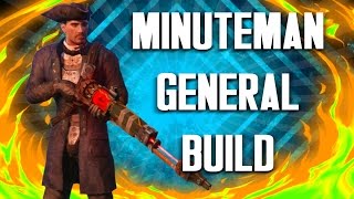 Fallout 4 Builds  The General  Minuteman Build [upl. by Ttehc137]