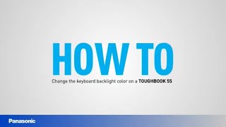 How to Change the Keyboard Backlight Color on a TOUGHBOOK 55 [upl. by Butterworth]