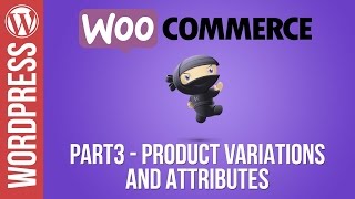 Woocommerce Tutorial Part 3 Product Variations and Product Attributes [upl. by Ecart]