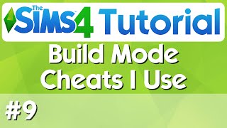 The Sims 4 Tutorial  9  Build Mode Cheats I Use [upl. by Omidyar]