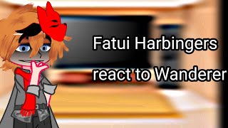 Fatui Harbingers react to Wanderer [upl. by Hgielsel406]