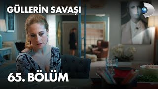 Güllerin Savaşı 65 Bölüm [upl. by Oaoj]