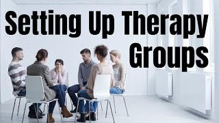 FOR THERAPISTS – How to Set Up Your Group [upl. by Atsirt]