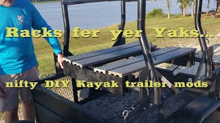 Racks fer yer yaksDIY Utility to Kayak Trailer Mods [upl. by Imrots]