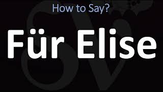 How to Pronounce Für Elise CORRECTLY [upl. by Otrebogad]