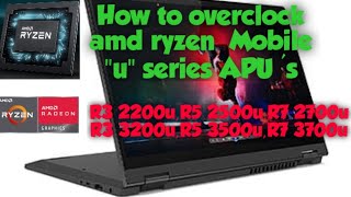 HOW to Overclock any AMD Ryzen mobile quotUquot series Apu Ryzen 5 3500u [upl. by Adnamma]