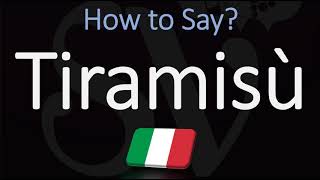 How to Pronounce Tiramisù CORRECTLY [upl. by Icrad]