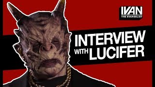 Interview with Lucifer WARNING OFFENSIVE CONTENT [upl. by Anilem]