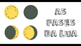 AS FASES DA LUA [upl. by Egni]