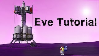 THE EVE TUTORIAL  Kerbal Space Program Guide [upl. by Vetter]