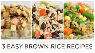 Easy Brown Rice Recipes  Breakfast Lunch  Dinner [upl. by Rustie]