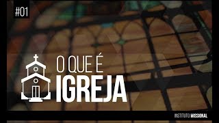 O que é Igreja [upl. by Yntruoc942]